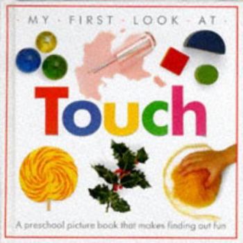 Hardcover Touch (My First Look at) Book