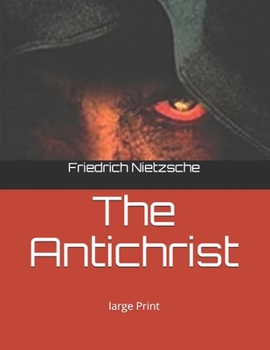 The Antichrist: large Print
