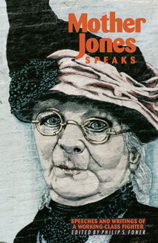 Paperback Mother Jones Speaks: Speeches and Writings of a Working-Class Fighter Book