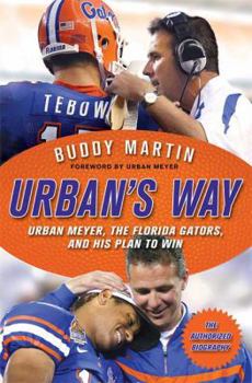 Hardcover Urban's Way: Urban Meyer, the Florida Gators, and His Plan to Win Book