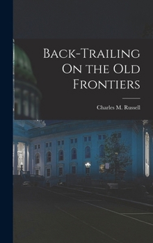 Hardcover Back-Trailing On the Old Frontiers Book