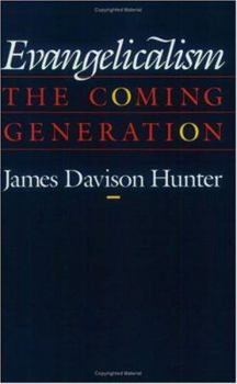 Evangelicalism: The Coming Generation