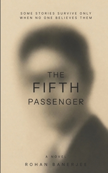 Paperback The Fifth Passenger: Some stories survive only when no one believes in them Book