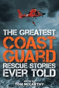 Paperback The Greatest Coast Guard Rescue Stories Ever Told Book