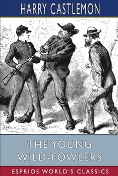 The Young Wild-Fowlers - Book #2 of the Rod and Gun