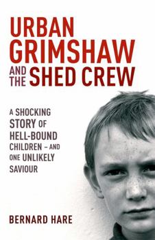 Paperback Urban Grimshaw and the Shed Crew. Bernard Hare Book