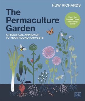 Hardcover The Permaculture Garden: A Practical Approach to Year-round Harvests Book