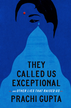 Hardcover They Called Us Exceptional: And Other Lies That Raised Us Book