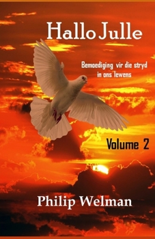 Paperback Hallo Julle: Vol 2: Bemoediging vir die stryd in ons lewens [Afrikaans] Book