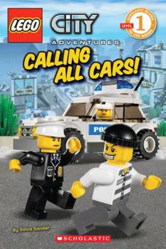 Paperback Lego City: Calling All Cars! (Level 1) Book