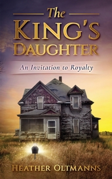 Paperback The King's Daughter: An Invitation to Royalty Book