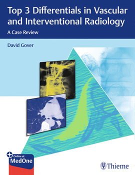Paperback Top 3 Differentials in Vascular and Interventional Radiology: A Case Review Book