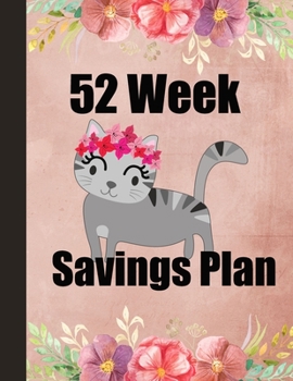 52 Week Savings Plan: Cut and replace expenses with cheap or free alternatives for one year. Create a goal and track progress. Simple way to identify and document savings through small, weekly steps. 