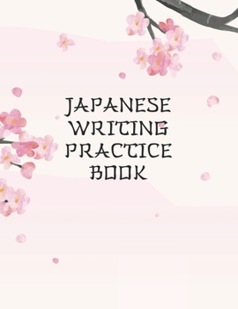 Paperback Japanese Writing Practice Book: Kanji Practice Paper: Pretty Pink Cherry Blossom Book