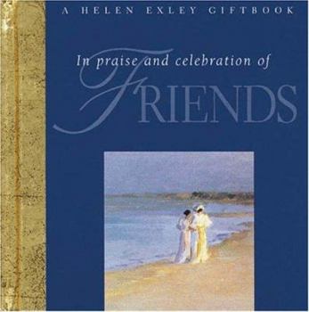 In Praise and Celebration of Friends (Special Occasions)