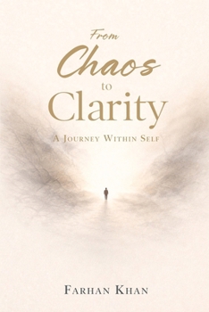 Paperback From Chaos To Clarity: A Journey Within Self Book