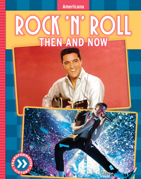 Library Binding Rock 'n' Roll: Then and Now Book