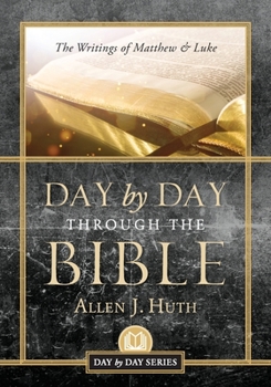 Paperback Day by Day Through the Bible: The Writings of Matthew & Luke Book