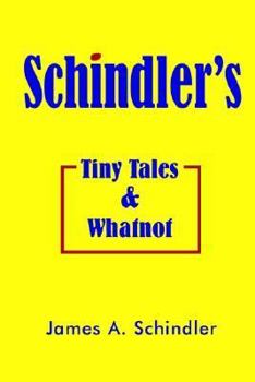 Paperback Schindler's Tiny Tales and Whatnot Book