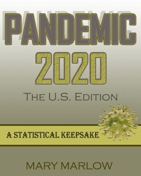 Paperback PANDEMIC 2020 The U.S. Edition: A Statistical Keepsake Book