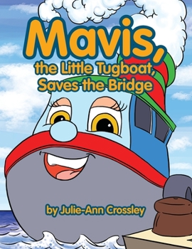 Paperback Mavis, the Little Tugboat, Saves the Bridge Book