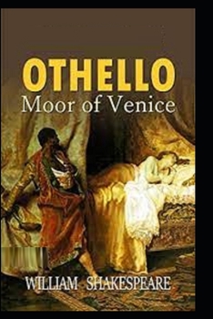 Paperback Othello, The Moor of Venice by William Shakespeare(illustrated Edition) Book