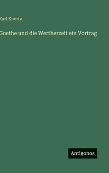 Goethe und die Wertherzeit ein Vortrag (German Edition)