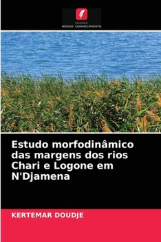 Paperback Estudo morfodinâmico das margens dos rios Chari e Logone em N'Djamena [Portuguese] Book