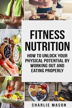Paperback Fitness Nutrition (fitness nutrition weight muscle food guide your loss health fitness books) Book