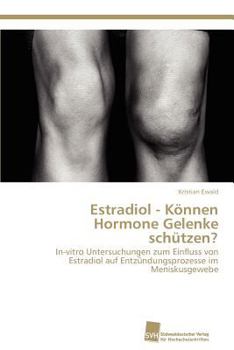 Paperback Estradiol - Können Hormone Gelenke schützen? [German] Book