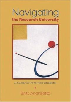 Paperback Navigating the Research University: A Guide for First-Year Students Book