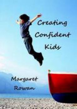 Paperback Creating Confident Kids Book