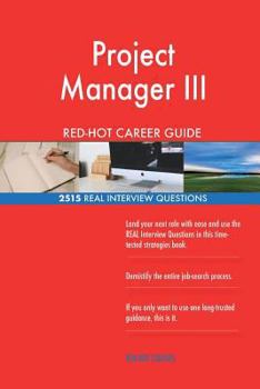 Paperback Project Manager III RED-HOT Career Guide; 2515 REAL Interview Questions Book