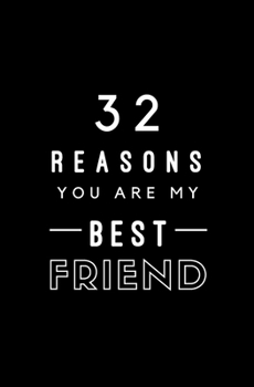 Paperback 32 Reasons You Are My Best Friend: Fill In Prompted Memory Book