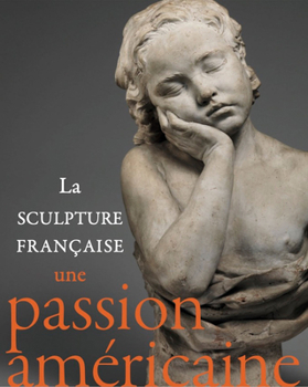 Hardcover French Sculpture in America: An American Passion Book