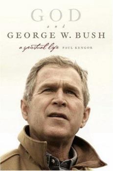 Hardcover God and George W. Bush: A Spiritual Life Book