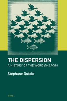 Hardcover The Dispersion: A History of the Word Diaspora Book