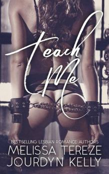 Paperback Teach Me: An LA Lovers/Mrs Middleton Crossover (The Mrs Middleton Series) Book