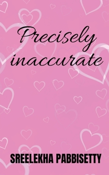 Paperback Precisely Inaccurate Book
