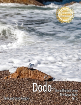 Paperback Dodo the unflighted swine: The Rogue Wave Tail 3 Book