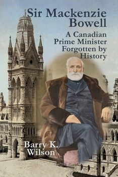 Paperback Sir Mackenzie Bowell Book