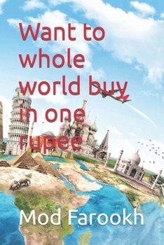 Paperback Want to whole world buy in one rupee Book