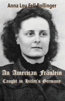 Paperback An American Fraulein: Caught in Hitler's Germany Book