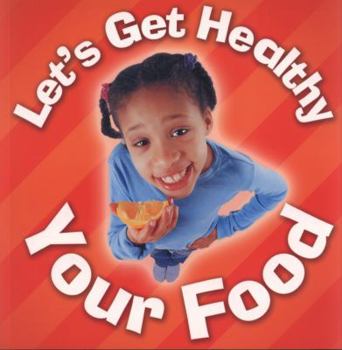 Paperback Your Food (Let's Get Healthy) Book