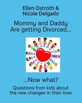 Paperback Mommy and Daddy Are getting Divorced...Now what?: Questions from kids about the new changes in their lives Book