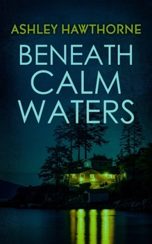 Beneath Calm Waters