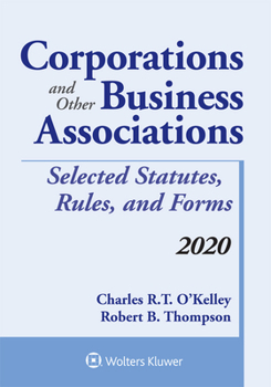 Paperback Corporations and Other Business Associations: Selected Statutes, Rules, and Forms, 2020 Edition Book