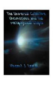 Paperback The Universal Collective Unconscious and the Metaphysical Utopia Book