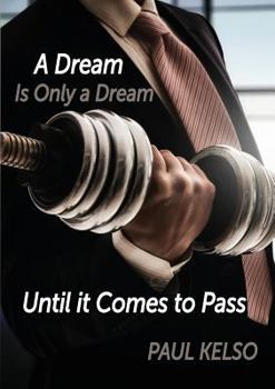 Paperback Dream is only a dream until it comes to pass Book