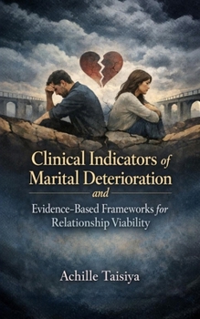 Paperback Clinical Indicators of Marital Deterioration and Evidence-Based Frameworks for Relationship Viability Book